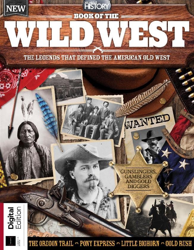 All About History Book Of The Wild West Magazine Digital