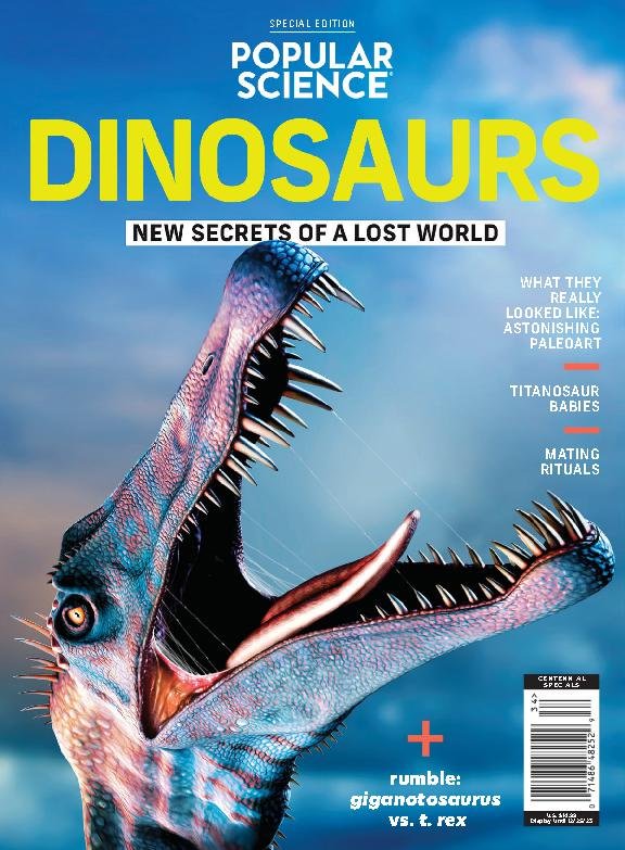 Popular Science - Dinosaurs: New Secrets Of A Lost World Magazine ...