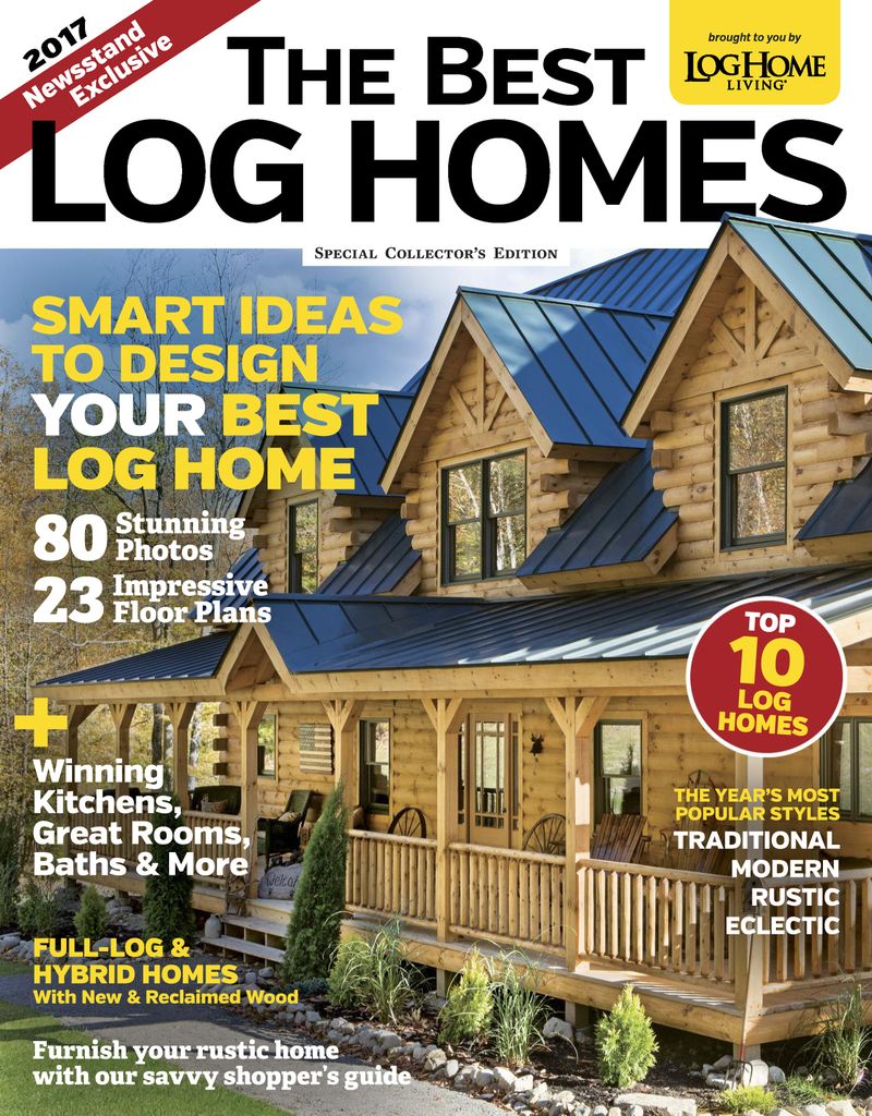 Log and Timber Home Living Best of 2017 (Digital) - DiscountMags.com