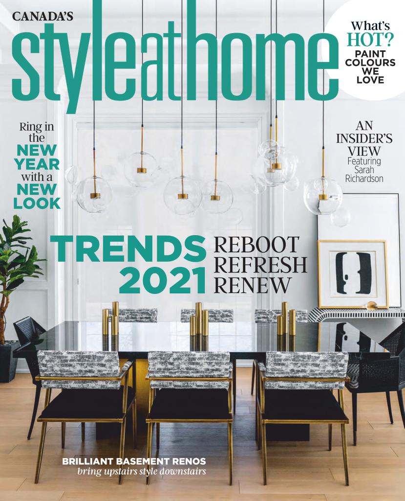 Style At Home Canada January February 2021 Vol 24 No 01 Digital   430974 Style At Home Cover 2021 January 1 Issue 