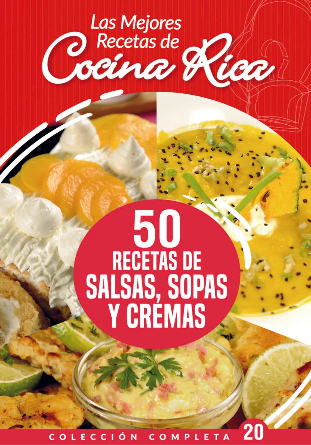 Fascículos COCINA RICA 50 recetas de Salsas, Sopas y Cremas (Digital ...